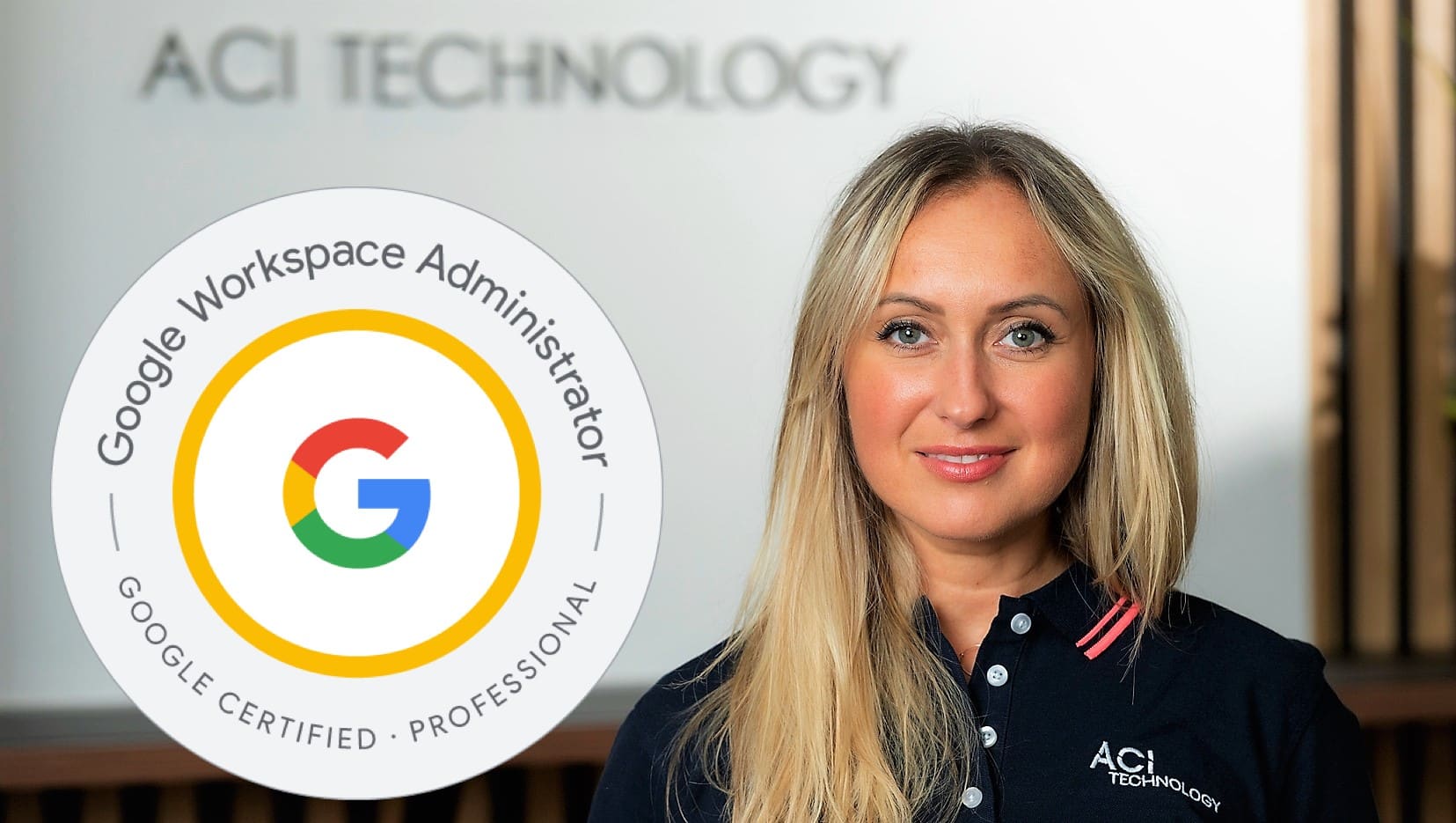 Experte ACI Technology certifiée Google Workspace Administrator avec badge officiel Google Certified Professional