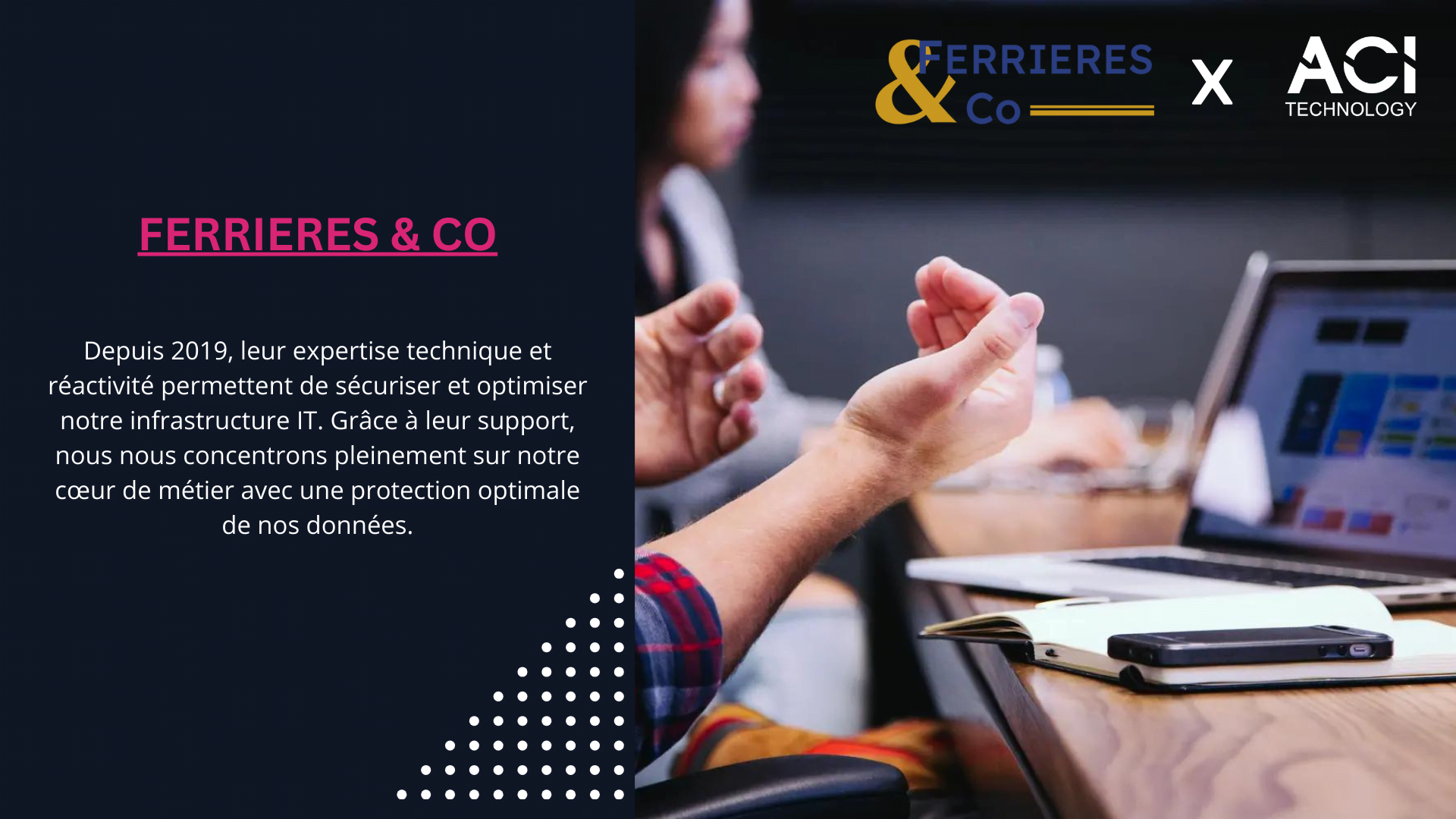 Collaboration Ferrières & Co et ACI Technology pour l’infogérance et la sécurisation des systèmes informatiques
