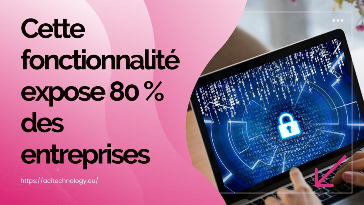 cybersécurité expose entreprise